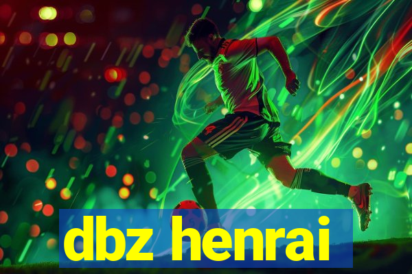 dbz henrai